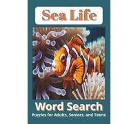 Sea Life Word Search Puzzle Book: Ocean animals and sea life word search puzzle book: Sea Life Word Search For Adults, Seniors, and Teens | Easy to ... gift for vacations, Holidays, and leisure