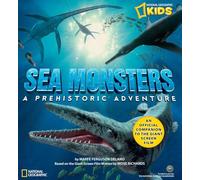 Sea Monsters: A Prehistoric Adventure