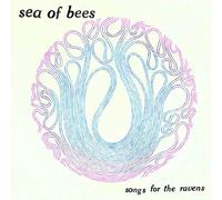 Sea of Bees - Songs for the Ravens