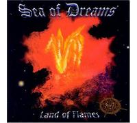 Sea of Dreams - Land of Flames