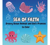 Sea of Faith: Groovy Ocean Animals and God’s Promises to Color (FAITH & COLOR)