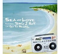 SEA OF LOVE featuring SING J ROY