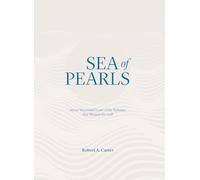 Sea of Pearls: Seven Thousand Years of the Industry that Shaped the Gulf