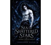 Sea of Shattered Stars Volume 1: An Echo of Despair