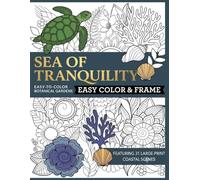 Sea of Tranquility Coloring Book for Adults: Relaxing Ocean Inspired Designs for Mindfulness and Stress Relief: Calming Coloring Pages Featuring ... Seashells, and Peaceful Creative Escapes