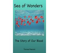 Sea of Wonders: The Story of Our Blood