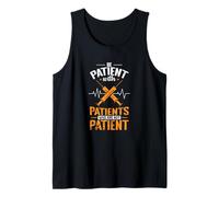 Sea Paciente con Pacientes Que no Son Pacientes Camiseta sin Mangas