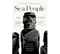 Sea People: In Search of the Ancient Navigators of the Pacific