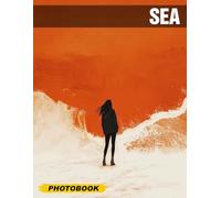 Sea Photo Book: Capture Stunning Aquatic Moments with Vibrant 8.5x11 Inch Pages - Perfect for Ocean Lovers, Beach Enthusiasts, and Nature Admirers