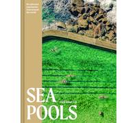 Sea Pools: 66 saltwater sanctuaries from around the world
