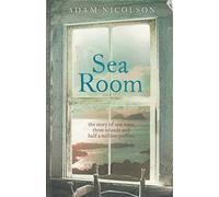 Sea Room: An Island Life [Idioma Inglés]: A gripping memoir of survival and adventure on isolated Scottish islands