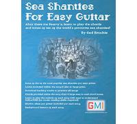 Sea Shanties For Easy Guitar: Ahoy there me Hearty's, learn to play the chords and tunes of ten of the world’s favourite sea shanties!