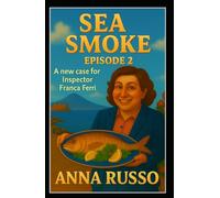 Sea Smoke - Episode 2: A new big case for Inspector Franca Ferri (Giallo Napoli)