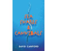 Sea Snakes and Cannibals: Travels to islands in Fiji, the Sea of Cortez, Greece and elsewhere
