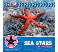 Sea Stars in the Wild (21st Century Beginning Library: Go Wild! Ocean Explorer)