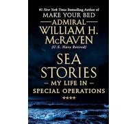Sea Stories: My Life in Special Operations