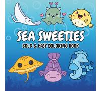Sea Sweeties - Bold & Easy Coloring Book