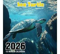 Sea Turtle 2026 Calendar: Graceful swimmers of the open ocean