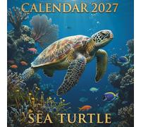 Sea Turtle Calendar 2027: 12 Months of Ocean Beauty and Marine Wildlife Photography