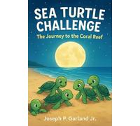 Sea Turtle Challenge The Journey to the Coral Reef: 1