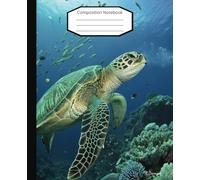 Sea Turtle Composition Book: Beautiful Realistic Art Cover. 100 Pages. Each page has a shaded turtle. School Ready for all ages. Wide Rule.