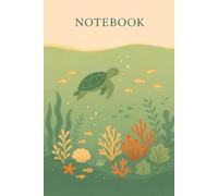 Sea Turtle Dreams Notebook: Inspirational Notebook of the Sea