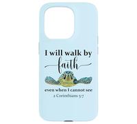 Sea Turtle I Will Walk by Faith Not Sight When I Cannot See Carcasa para iPhone 15 Pro