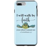 Sea Turtle I Will Walk by Faith Not Sight When I Cannot See Carcasa para iPhone 7 Plus/8 Plus