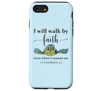 Sea Turtle I Will Walk by Faith Not Sight When I Cannot See Carcasa para iPhone SE (2020) / 7/8
