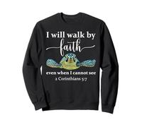 Sea Turtle I Will Walk by Faith Not Sight When I Cannot See Sudadera