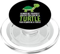 Sea Turtle Pet Siempre Sea Usted Mismo a Menos Que Usted Pueda ser una Tortuga PopSockets PopGrip para MagSafe