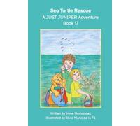 Sea Turtle Rescue, A JUST JUNIPER Adventure Book 17: Sophie, Lucas, and Andy learn all about sea turtles in this exciting ocean story. Juniper the ... JUNIPER ADVENTURES - Chapter Books Series)