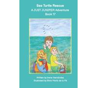 Sea Turtle Rescue, A JUST JUNIPER Adventure Book 17: Sophie, Lucas, and Andy learn all about sea turtles in this exciting ocean story. Juniper the ... JUNIPER ADVENTURES - Chapter Books Series)