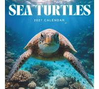Sea Turtles Calendar 2027: 12 Months of Stunning Ocean Wildlife