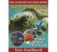 Sea Turtles Photos And Fun Facts For Kids (ebook)