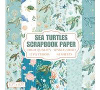 Sea Turtles Scrapbook Paper: 12 Sea Turtle Themed Designs - 48 Single Sided Sheets - High Quality Craft Paper Pad for Artists to Use in Collages, Junk Journals and Art Projects