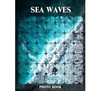 Sea Waves Photo Book Ocean Surf Photography Displaying Majestic Waves And Coastal Power In Beautiful Water Scenes