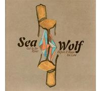 Sea Wolf - Get to the River Before It Runs Too Low by Sea Wolf (2007) Audio CD