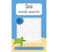 Sea Word Search Puzzle Book: Word Searches with Easy-to-Read Print about the Sea, Ocean, Fish, and More | 6x9 inches, 110 pages | 50+ puzzles... perfect as a gift or for a fun and relaxing activity!