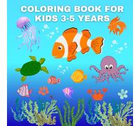 Sea World Coloring Book for Kids 3-5 years: Fun Underwater Adventures with Dolphins, Mermaids & Ocean Animals: A Big Ocean-Themed Coloring Book with ... - Perfect for Creativity and Relaxation