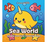 Sea World: Simple and Cute Coloring Book