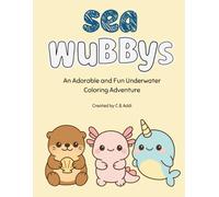 Sea Wubbys: An Adorable and Fun Underwater Coloring Adventure