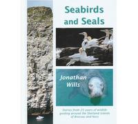 Seabirds and Seals: Stories from 25 years of wildlife guiding around the Shetland Islands of Bressay and Noss