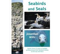 Seabirds and Seals: Stories from 25 years of wildlife guiding around the Shetland Islands of Bressay and Noss