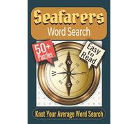 Seafarers Word Search Puzzle Book: Puzzles featuring Navigation, Seamanship, Maritime Adventure