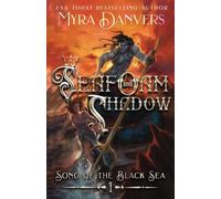 Seafoam and Shadow: Song of the Black Sea, Book I