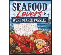 Seafood Lovers Word Search Puzzles: For Seafood Lovers of All Ages | 8.5 x 11 in. | 60 Puzzles | Large Print | Easy to Read! (Food & Drink Lovers)