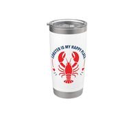 Seafood Quote Coastal Humor Lobster Is My Happy Place Vaso térmico de acero inoxidable de doble pared