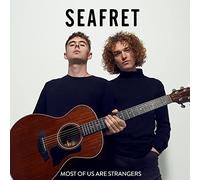 Seafret - Most Of Us Are Strangers