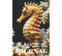 Seahorse Journal: Turtle Ocean Sea Animal Notebook for Teens Adults Perfect Gift for Friends Family Colleagues Birthdays Special Occasions. Plenty of ... or Coffee Shop. |6 X 9 Inches, 110 Page|